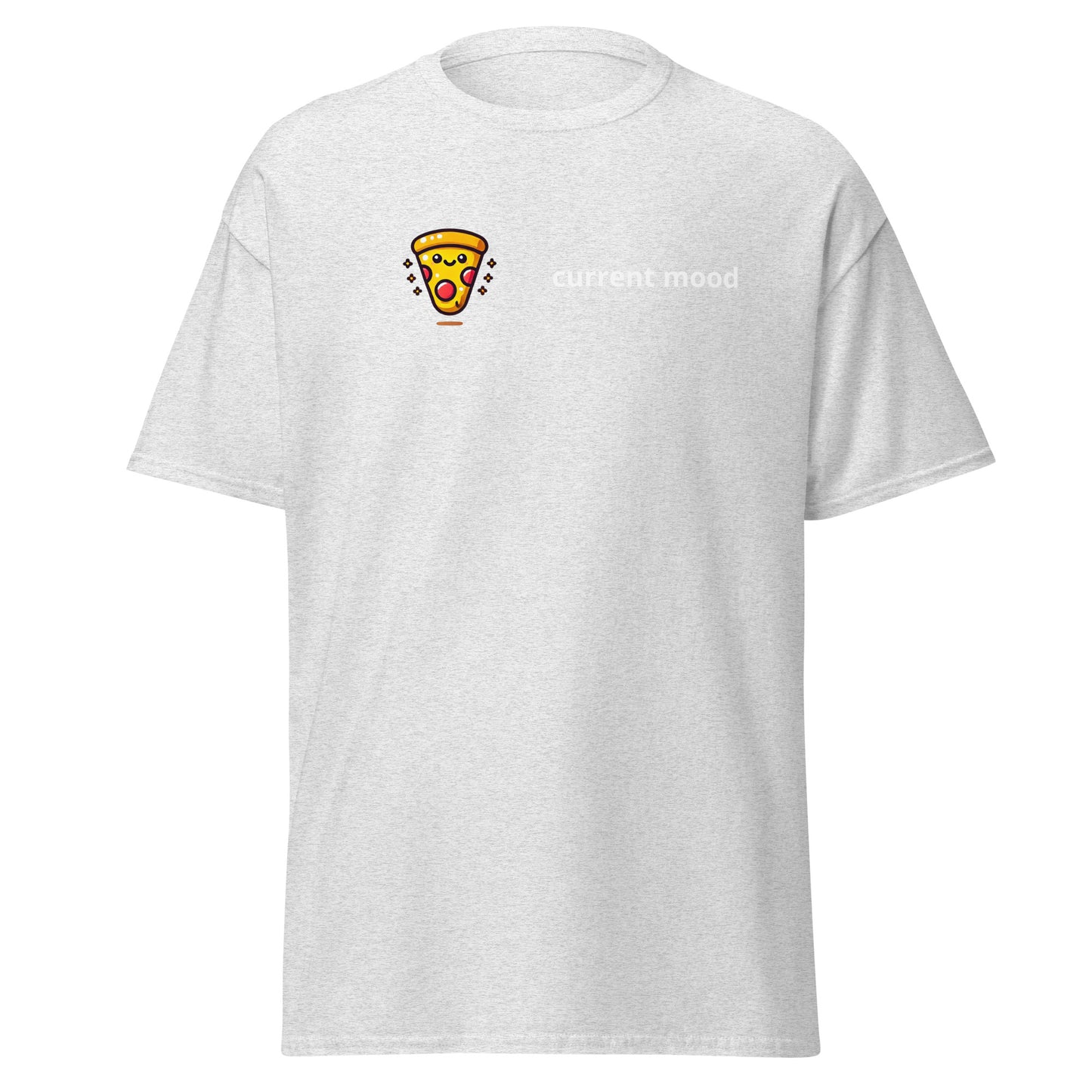 Current mood PIZZA Unisex classic tee