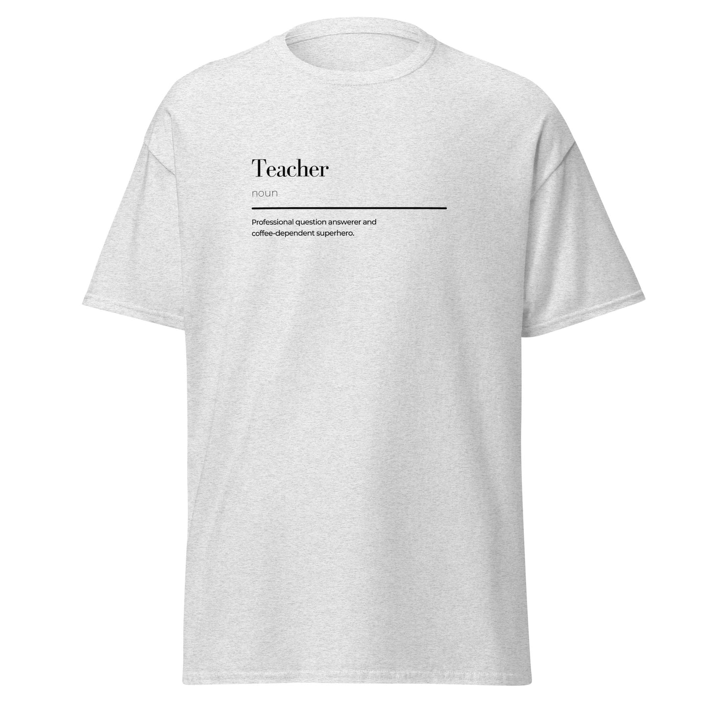 Unisex Teacher Wordplay Graphic Tee in Ash Grey – Trendy, Eco-Friendly, 100% Cotton T-Shirt, Perfect for Layered Streetwear Outfits