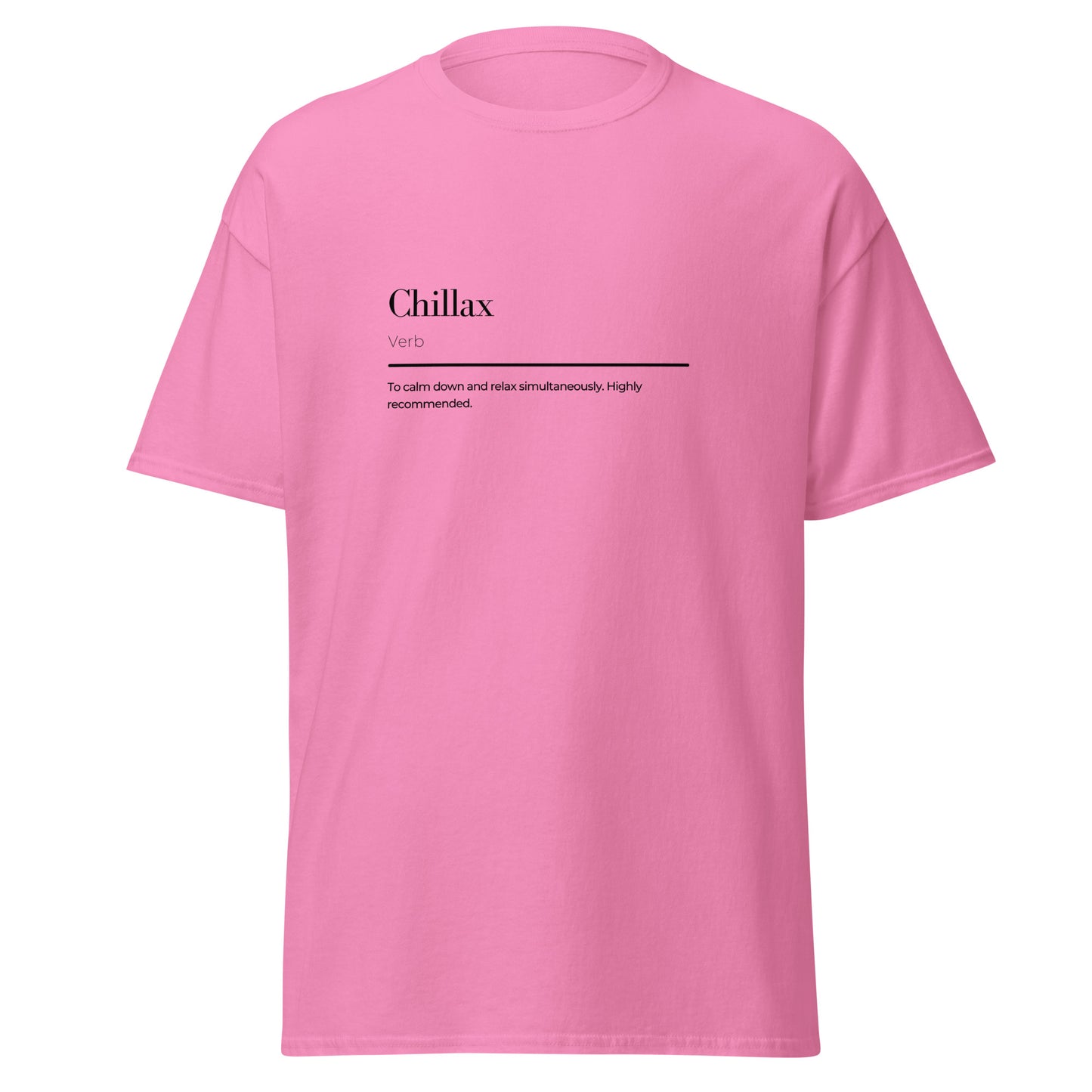 Chillax wordplay Unisex classic tee - LUDE fashion, streetwear, unique designs, custom apparel, gift ideas, trendy, eco-friendly, statement pieces, graphic tees, sustainable fashion, minimalist, pop culture, creative prints, bold designs, limited edition, casual wear, artistic, lifestyle