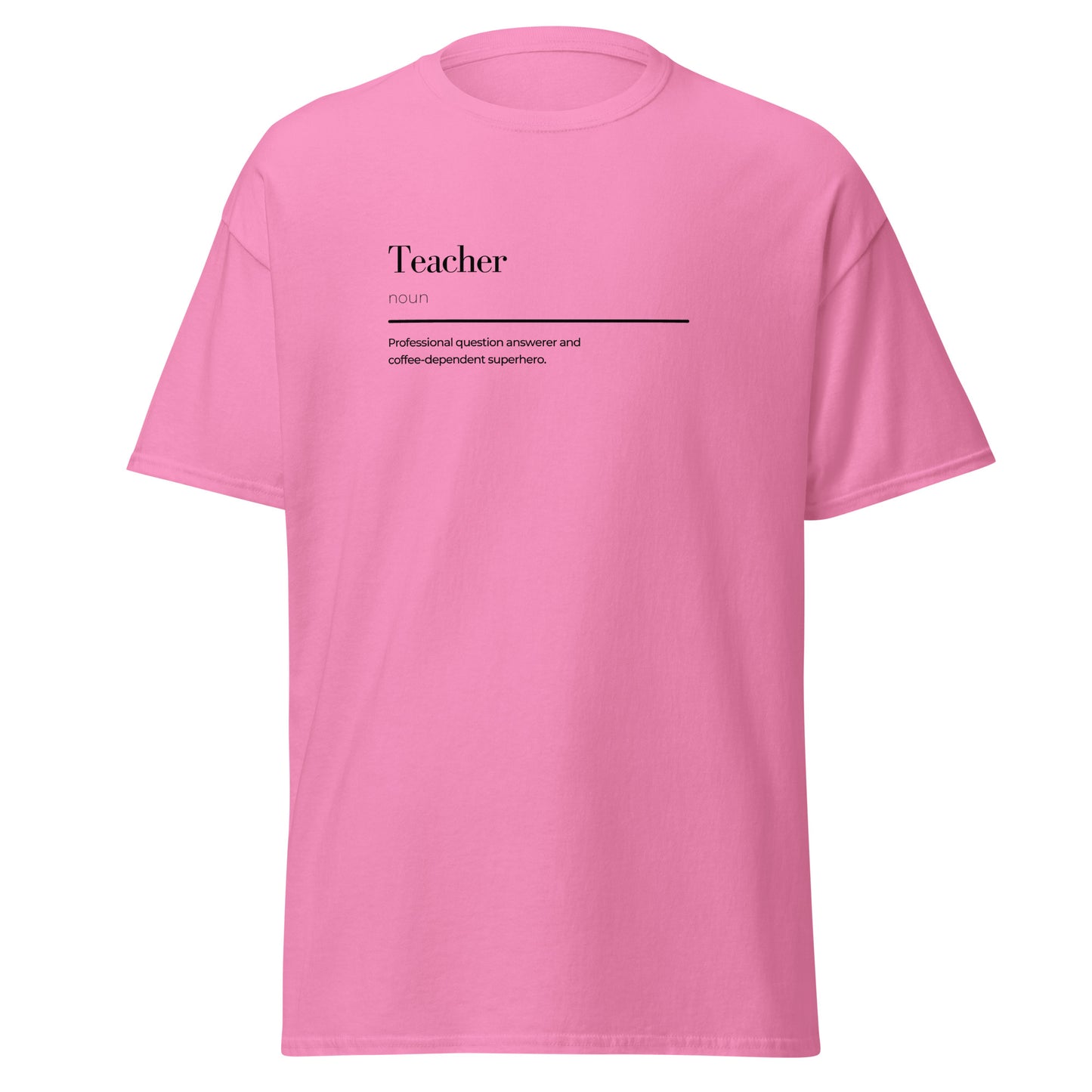 Pink unisex T-shirt with teacher wordplay design, 100% cotton, perfect for streetwear and casual looks, eco-friendly and trendy fashion.