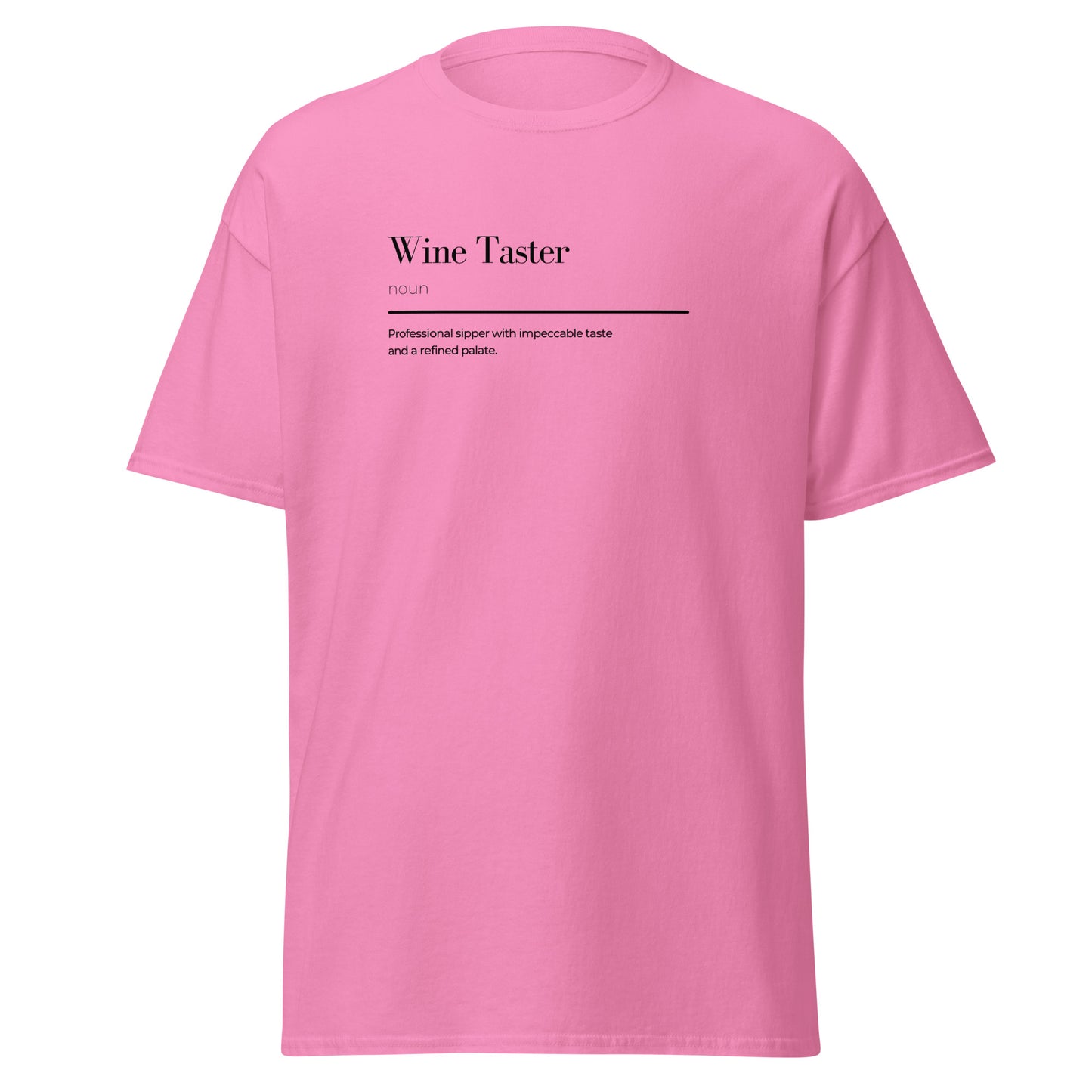 Pink unisex classic tee with "Wine Taster" wordplay, 100% cotton, trendy streetwear fashion, bold graphic design, eco-friendly apparel.