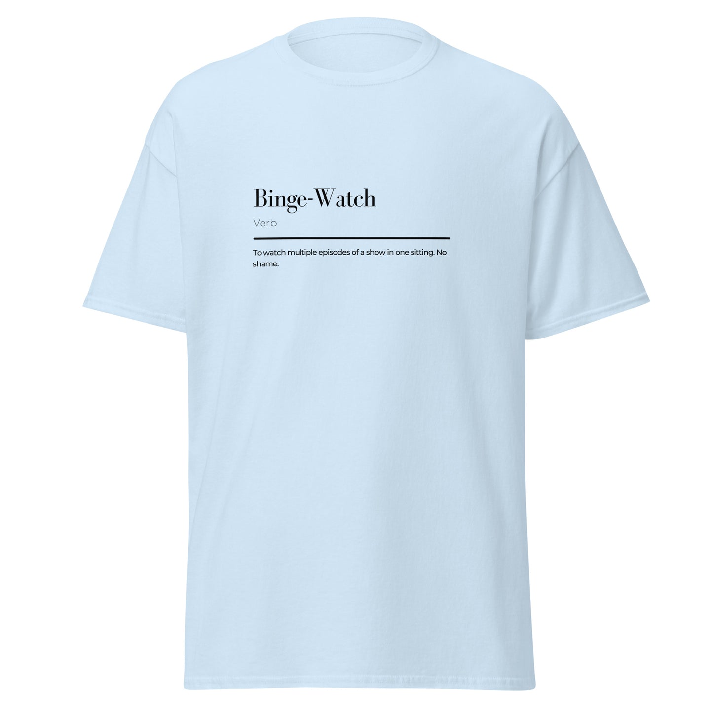 Binge-Watch wordplay Unisex classic tee 