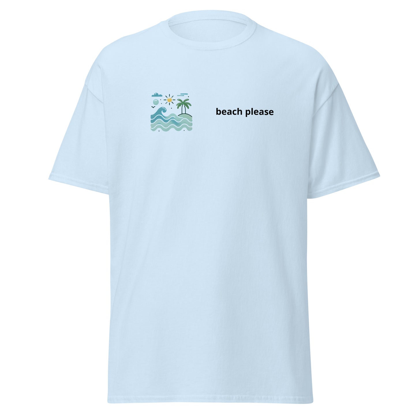 Beach please Unisex classic tee