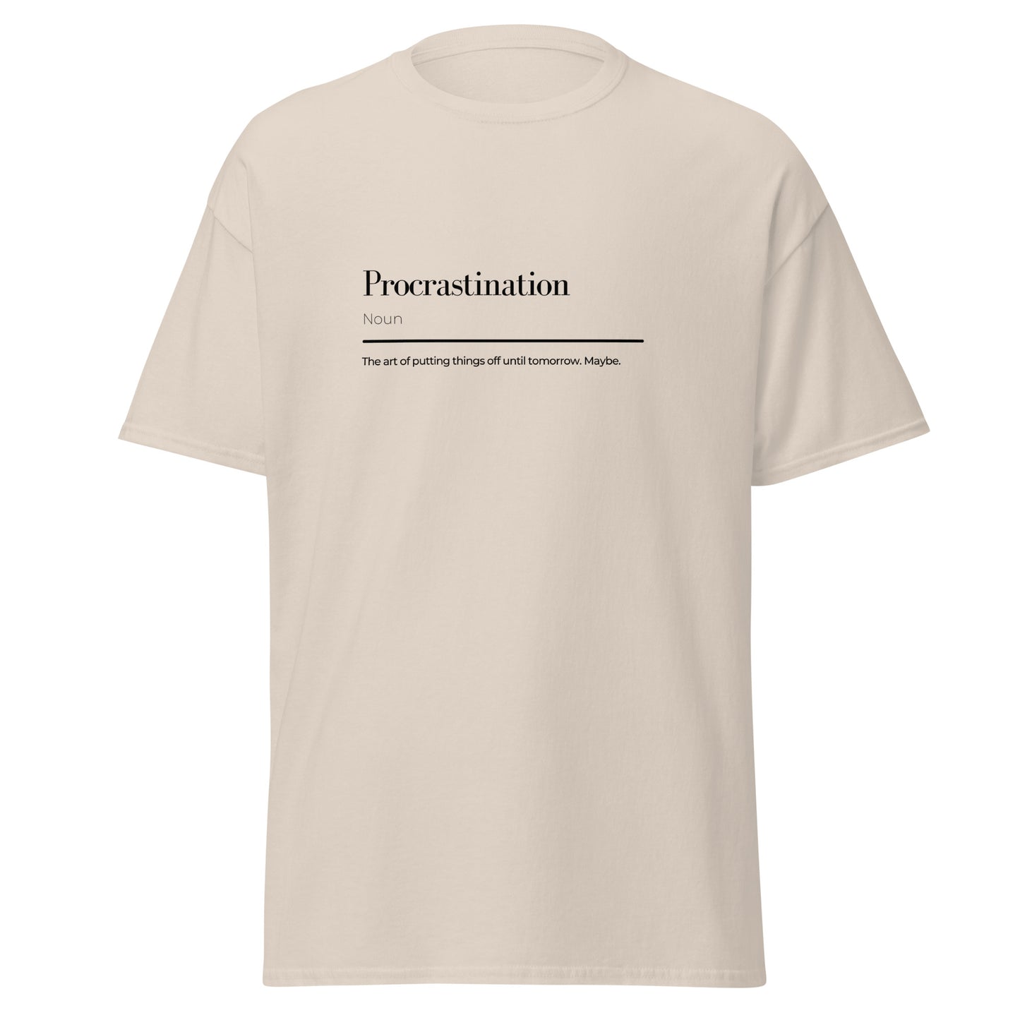 Procrastination wordplay Unisex classic tee 