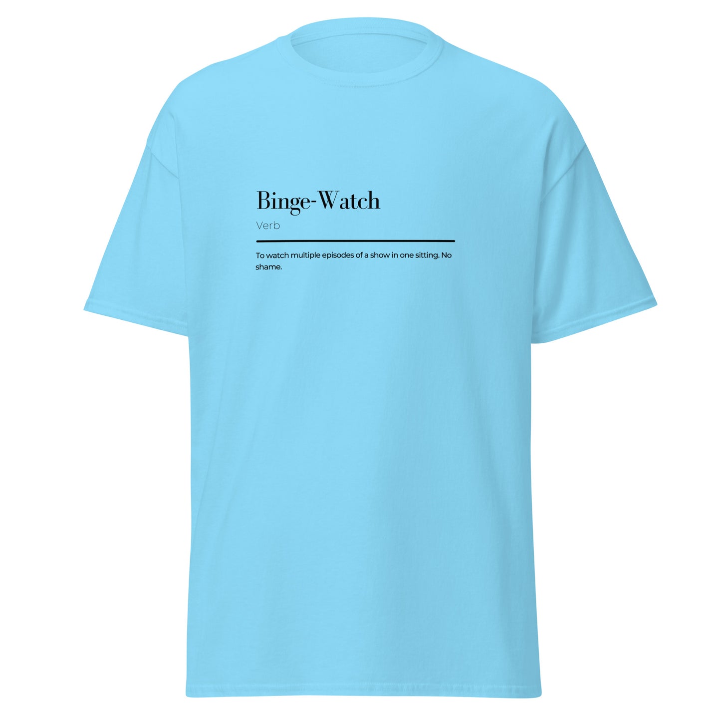 Binge-Watch wordplay Unisex classic tee 