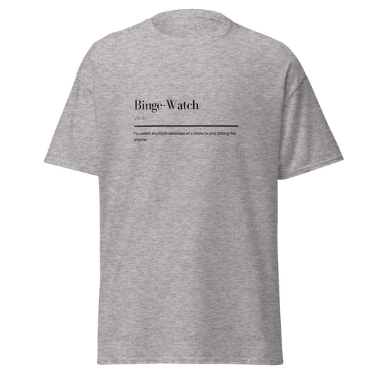 Binge-Watch wordplay Unisex classic tee 