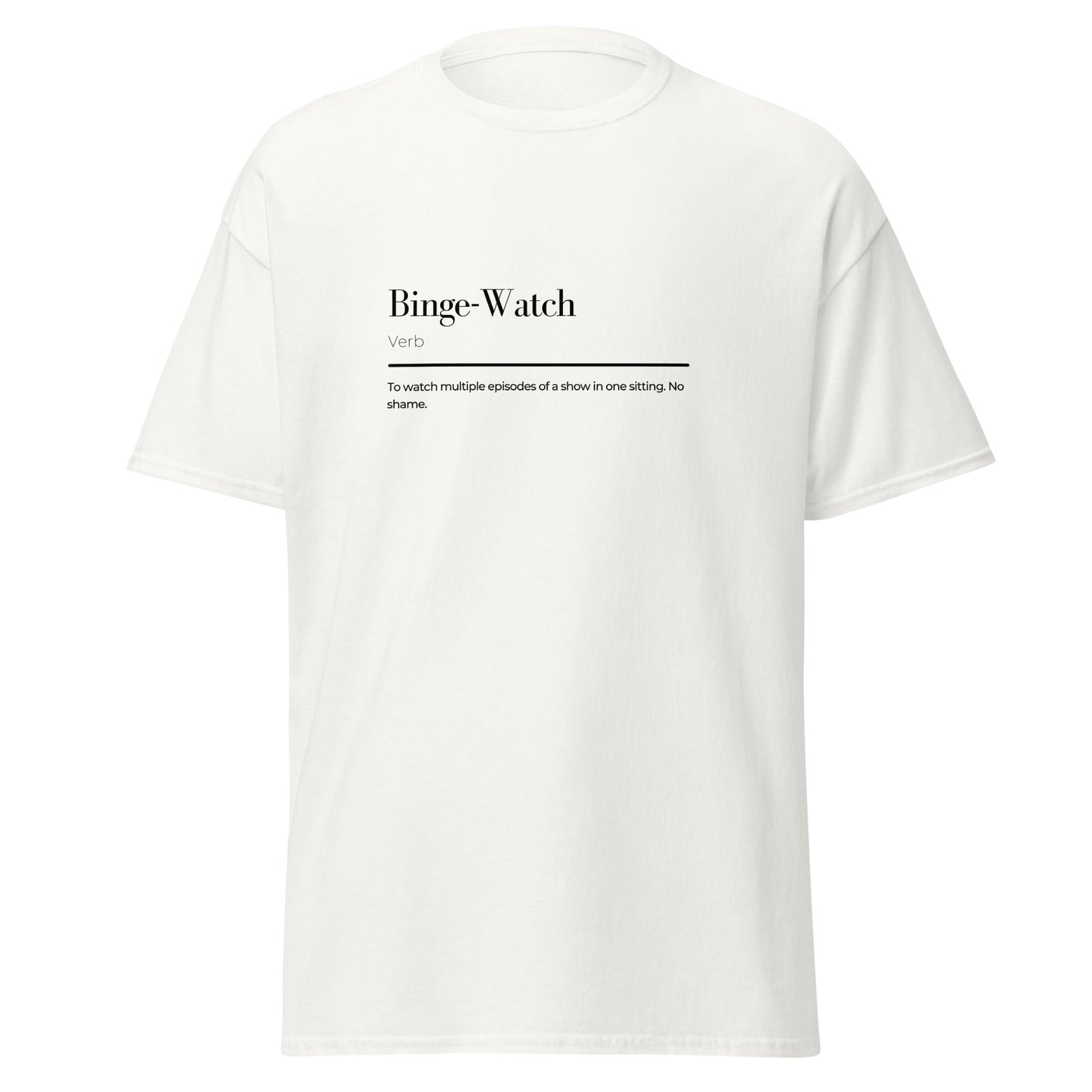 Binge-Watch wordplay Unisex classic tee 