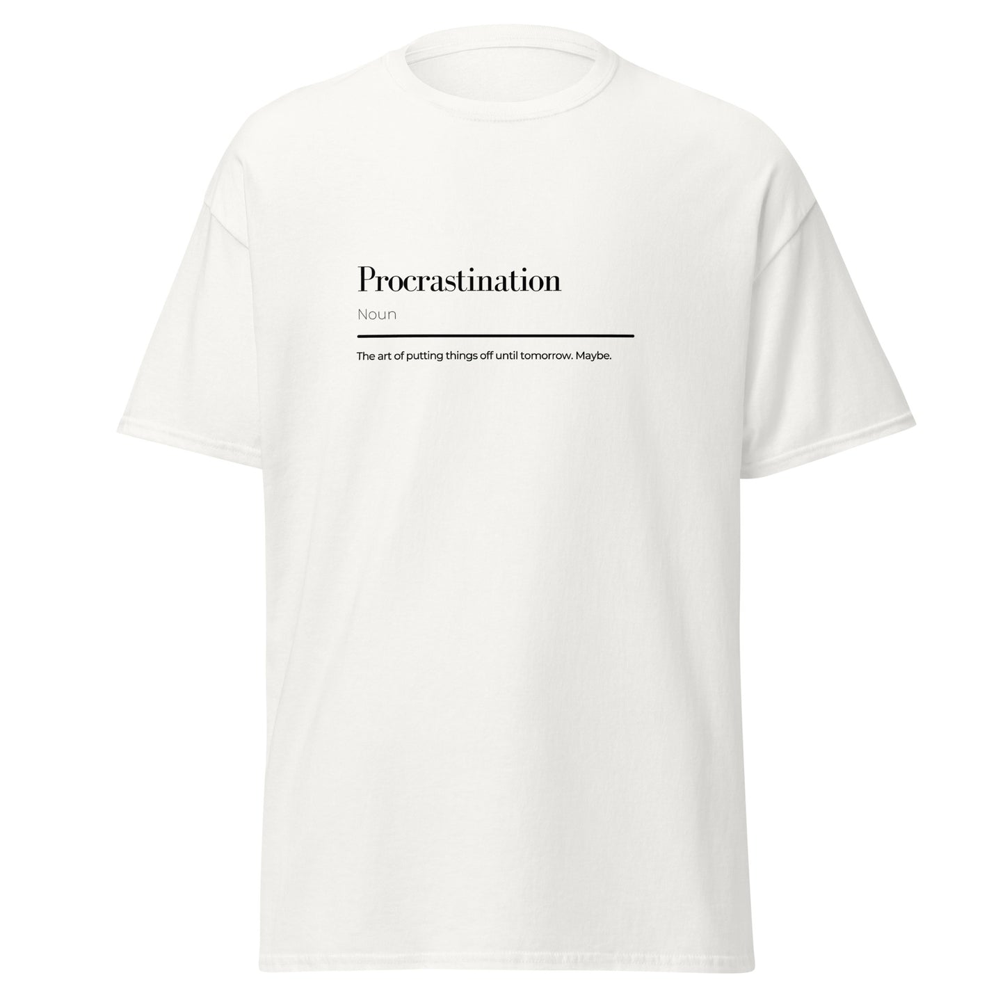 Procrastination wordplay Unisex classic tee 