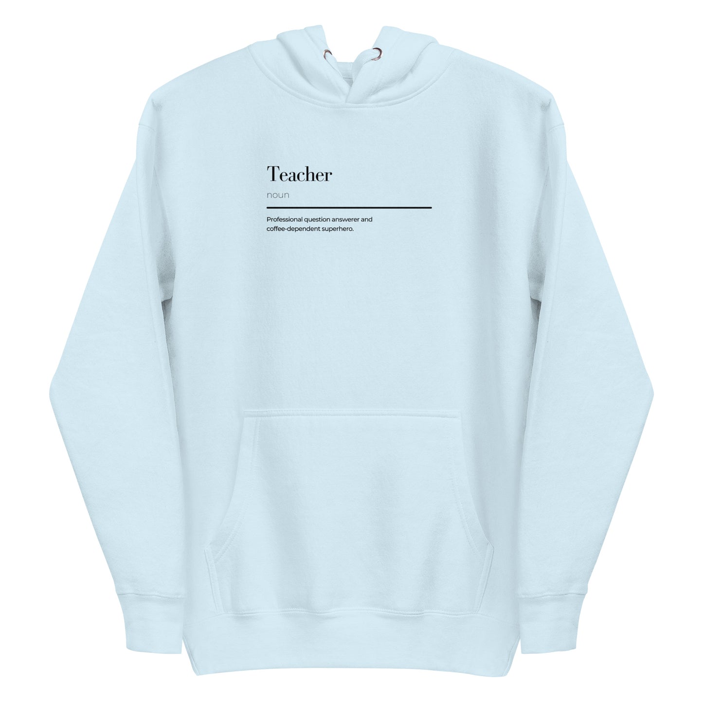 Light blue unisex hoodie with "Teacher" wordplay design, front pouch, and hood, featuring minimalist and trendy style for casual wear.