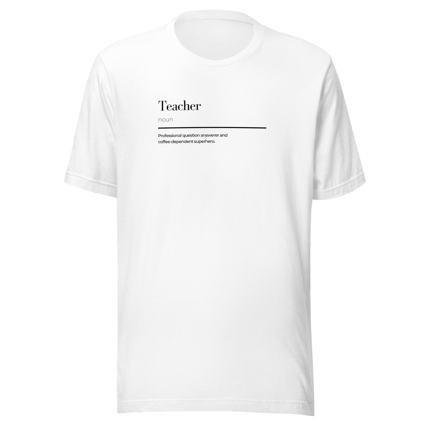 Teacher wordplay Unisex t-shirt - LUDE fashion, streetwear, unique designs, custom apparel, gift ideas, trendy, eco-friendly, statement pieces, graphic tees, sustainable fashion, minimalist, pop culture, creative prints, bold designs, limited edition, casual wear, artistic, lifestyle